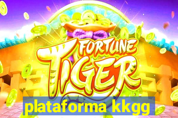 plataforma kkgg